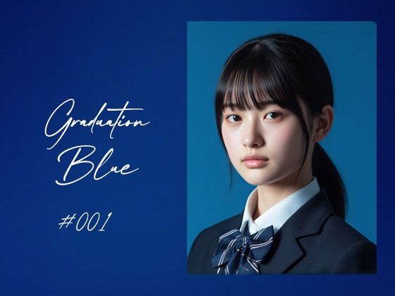 ＜同人＞ Graduation Blue 〜卒業する青き女子校生の記録...