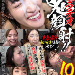 ＜素人＞ フェラチオ鬼顔射！！素人娘の可愛い顔に特濃本物ザーメンぶっかけ大量射精！10 『FANZA』
